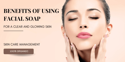 benefits of facial soap